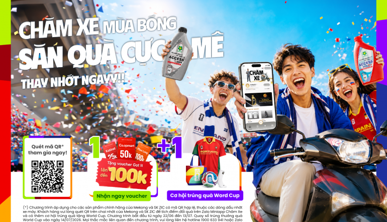 Hóa Dầu Mekong: Chăm Xe Mùa Bóng – Săn Quà Cực Mê